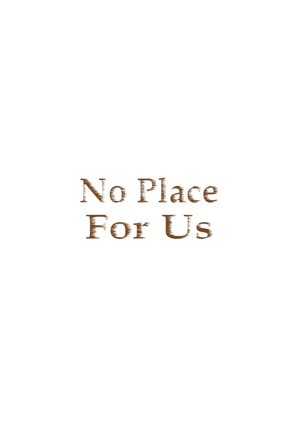 No Place for US