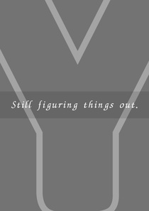 Still figuring things out.|Printable Poster (A4 PDF)