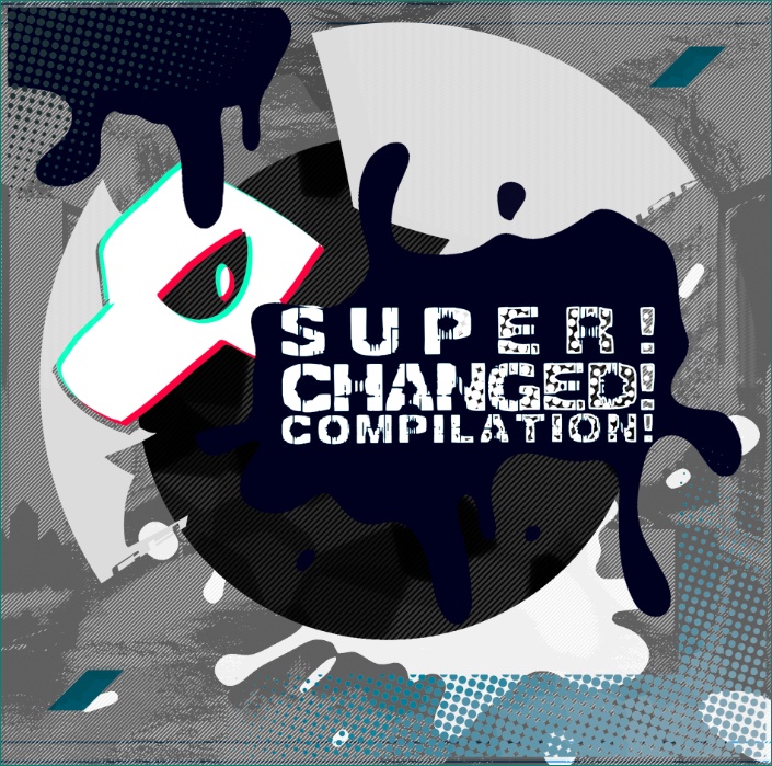 SUPER! CHANGED!  Compilation! [DL版]