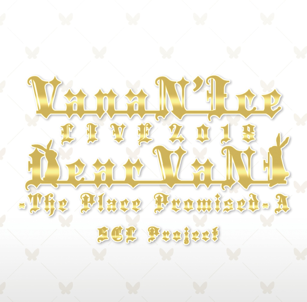 VanaN'Ice LIVE 2018 Dear VaNI The Place Promised -A-