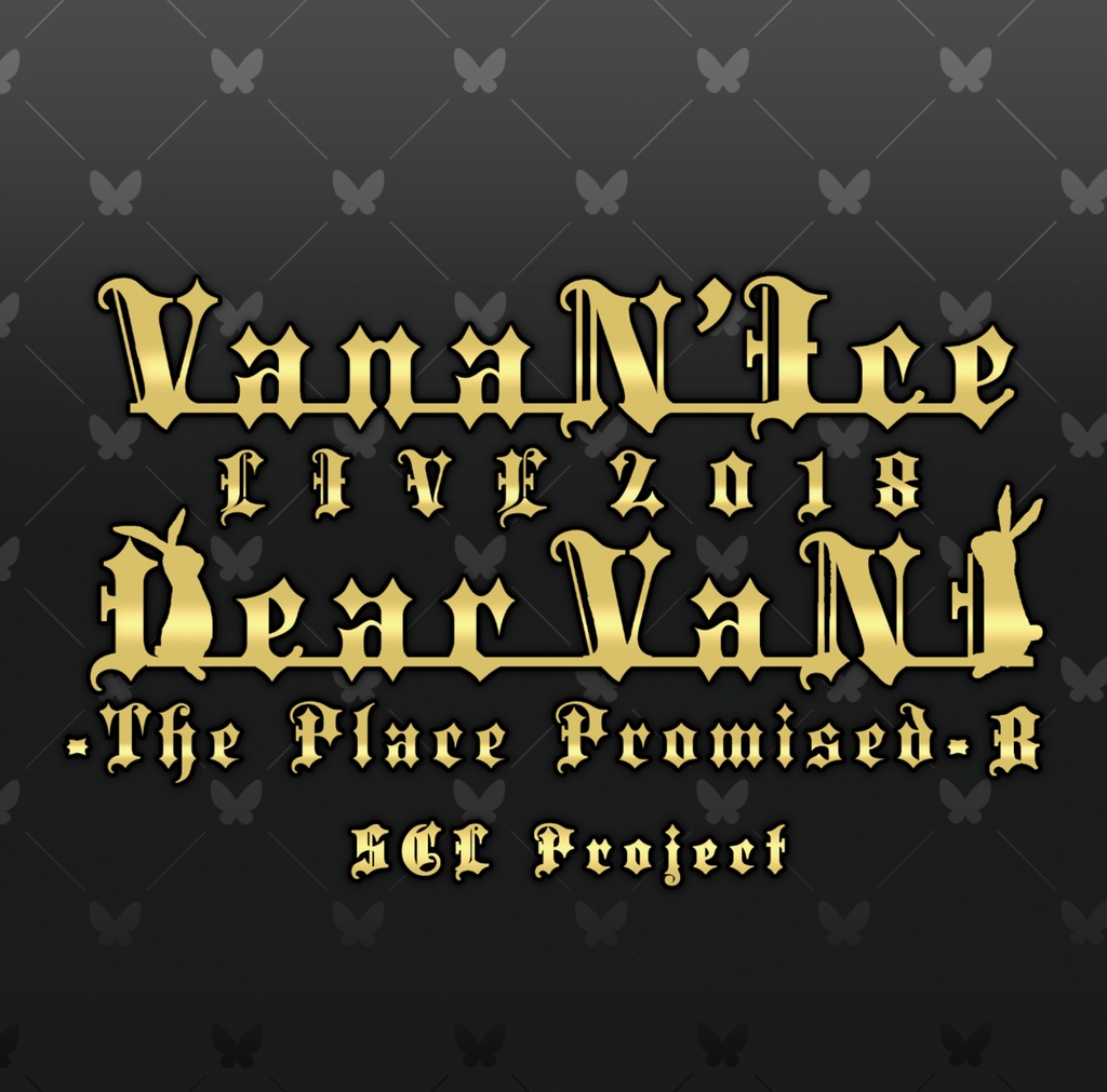 VanaN'Ice LIVE 2018 Dear VaNI The Place Promised -B-