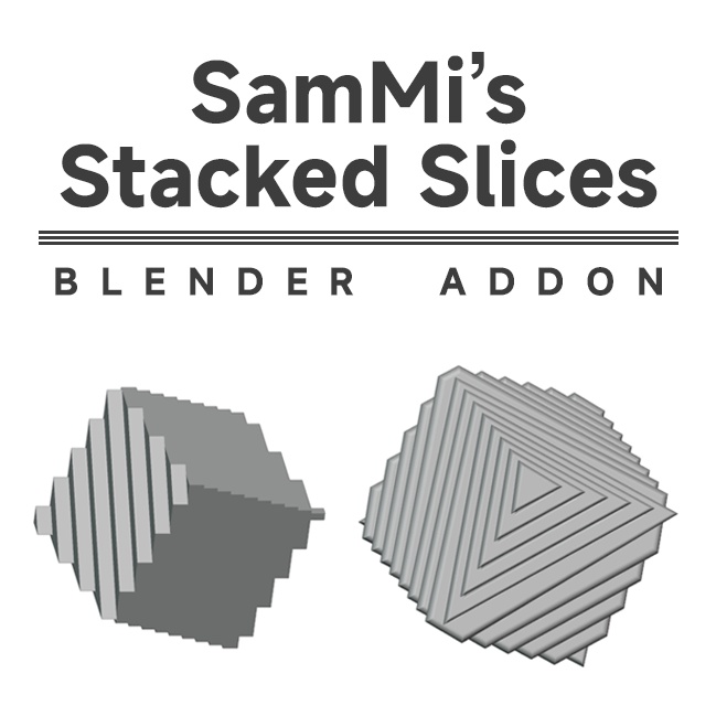 SamMi's Stacked Slices | Blender Addon スタックド・スライサー・ツール