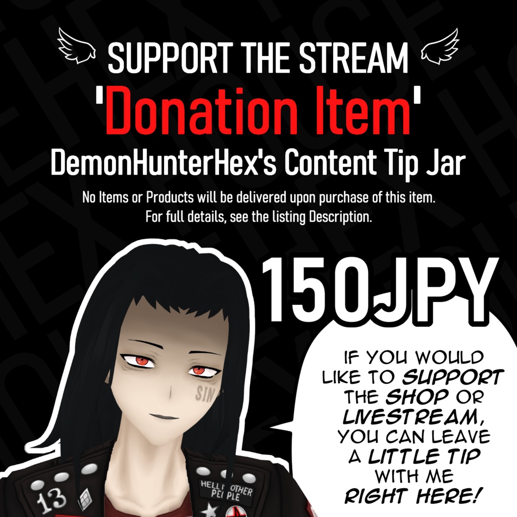 'Donation Item' - Support DemonHunterHex - (150JPY)