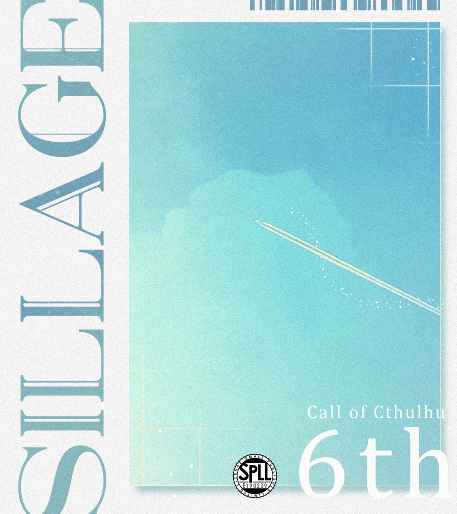 非公式6版CoCシナリオ【SILLAGE】 SPLL:E190239