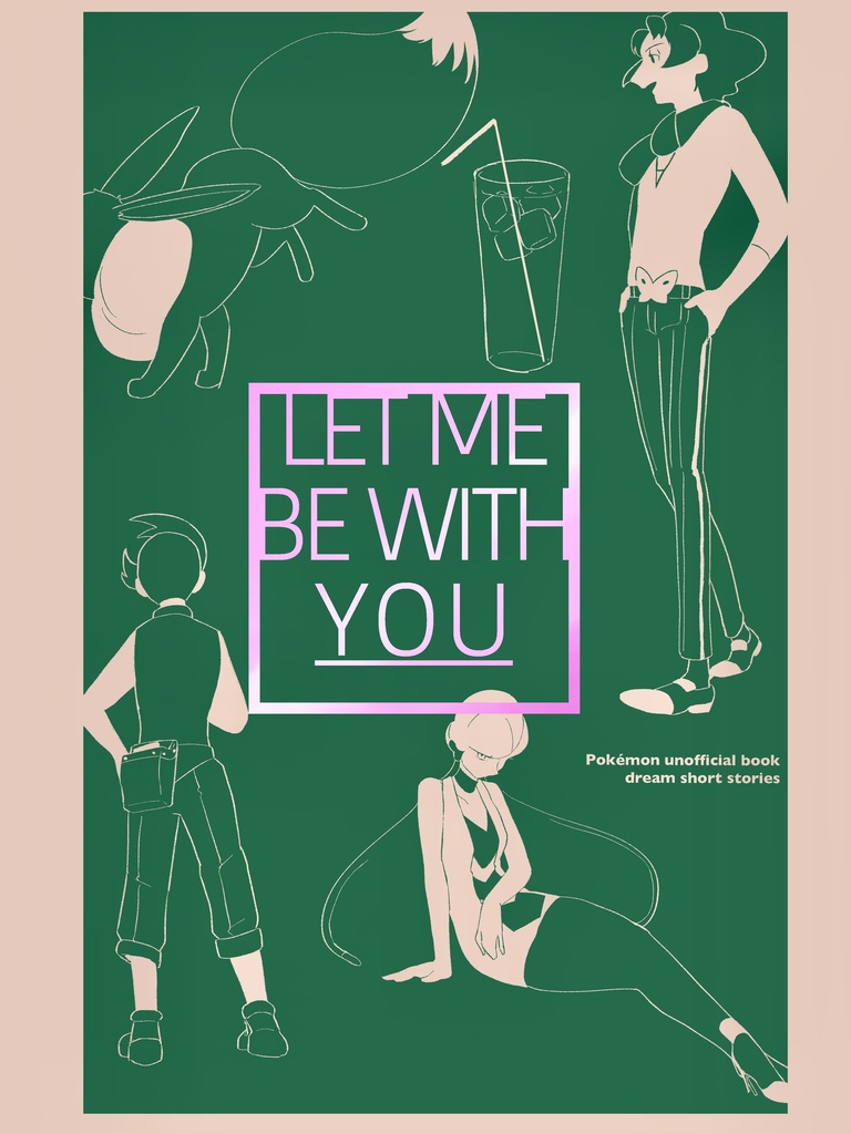 LET ME BE WITH YOU