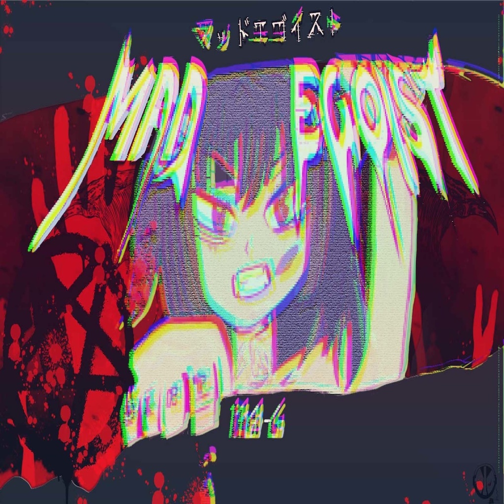 MAD EGOIST -​マ​ッ​ド​エ​ゴ​イ​ス​ト​- EP