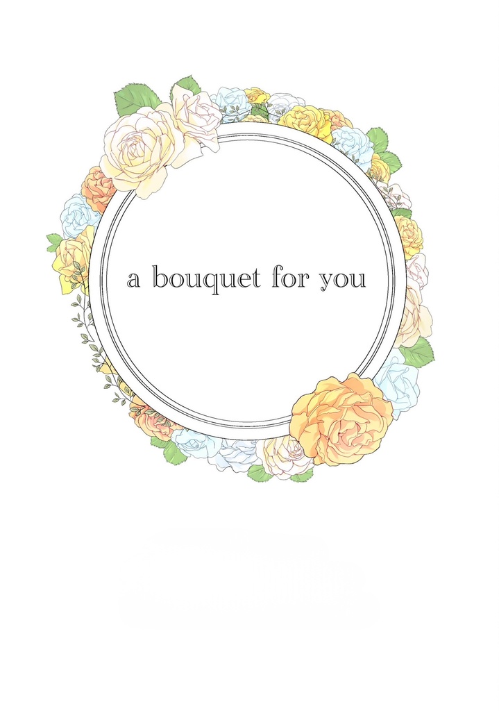a bouquet for you