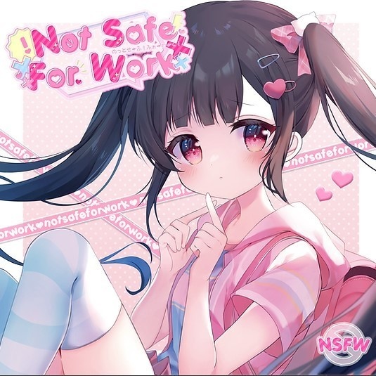 Not Safe For Work　CD版（2023.08.13リリース）