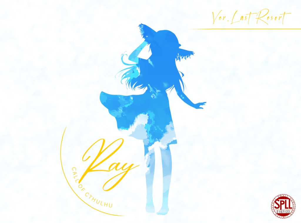 Ray - Ver.Last Resort - 【CoC 6th】SPLL:E107123
