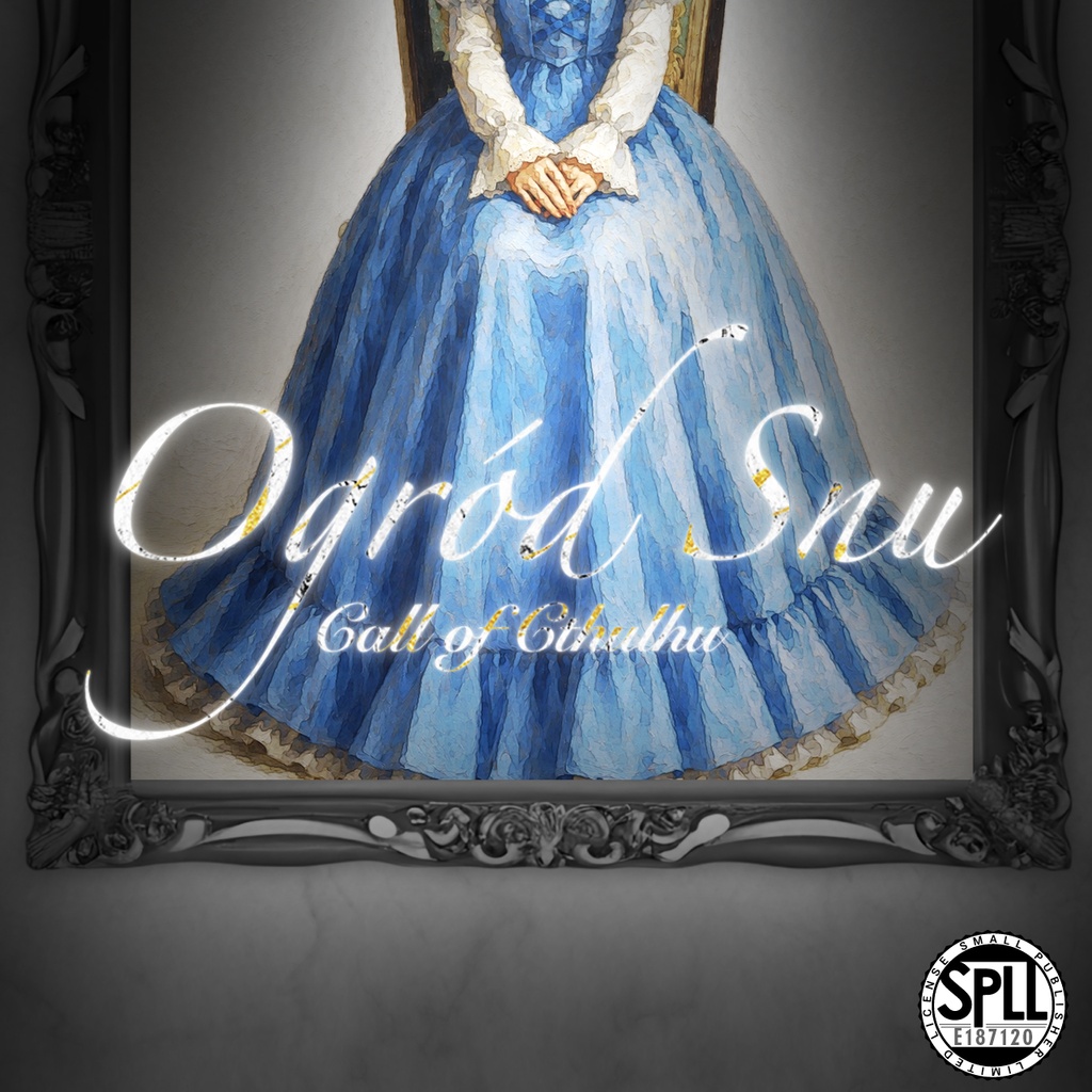 【CoCシナリオ】Ogród Snu【SPLL:E187120】