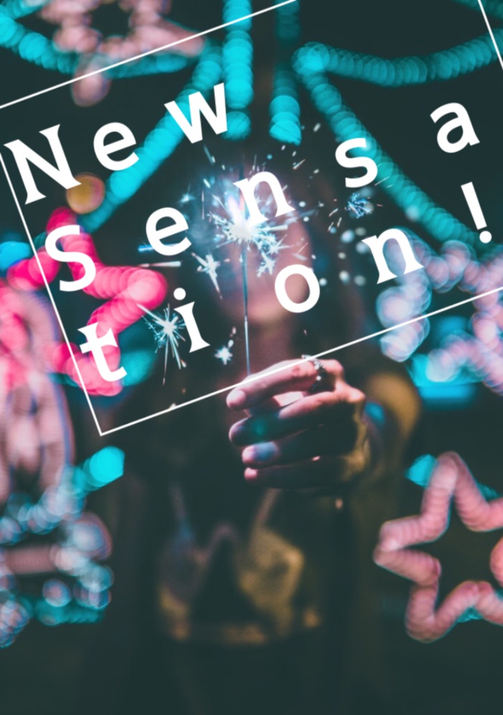 NEW SENSATION!