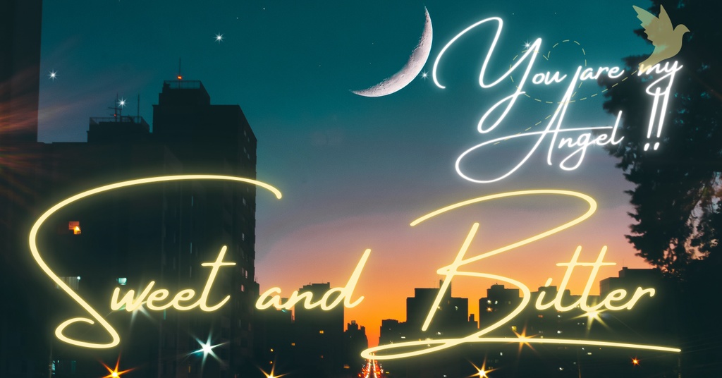 You are my Angel !! 読み合わせ台本『甘くて、苦い』