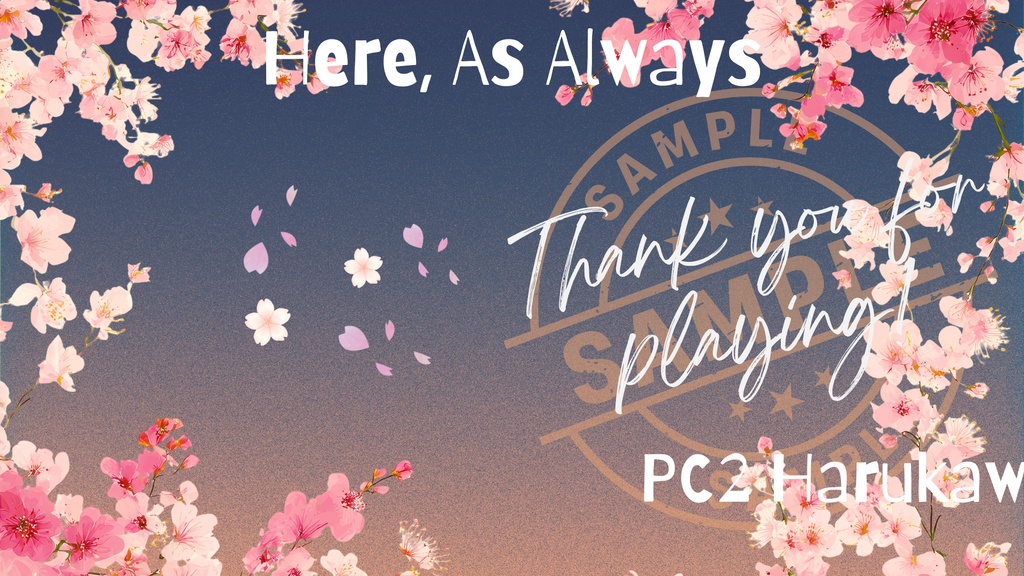 Life goes on 読み合わせ台本『Here, As Always』