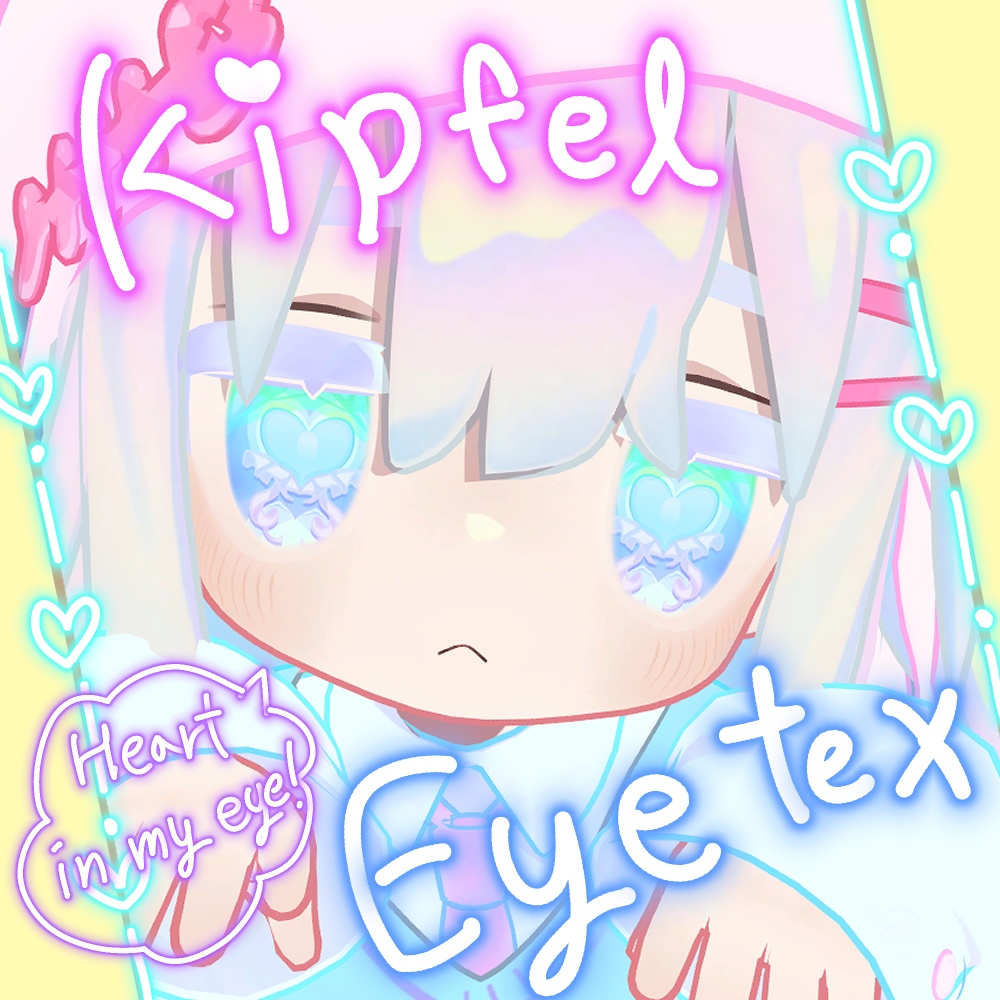 キプフェル Kipfel _ 'Heart in my eye' Eye texture