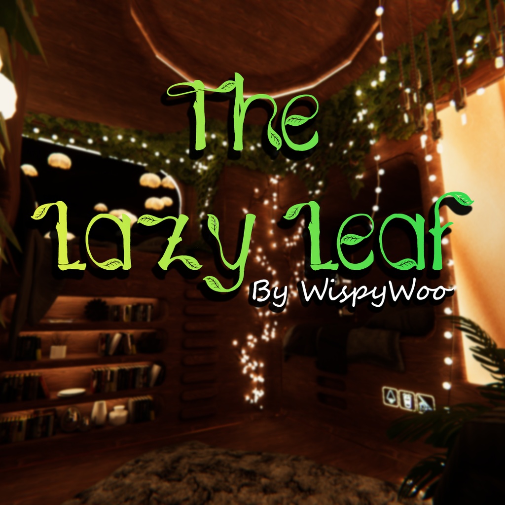 The Lazy Leaf (VRCWorld)