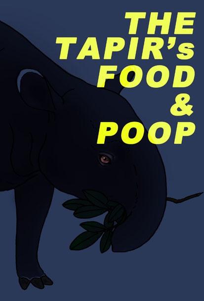 THE TAPIR's FOOD&POOP