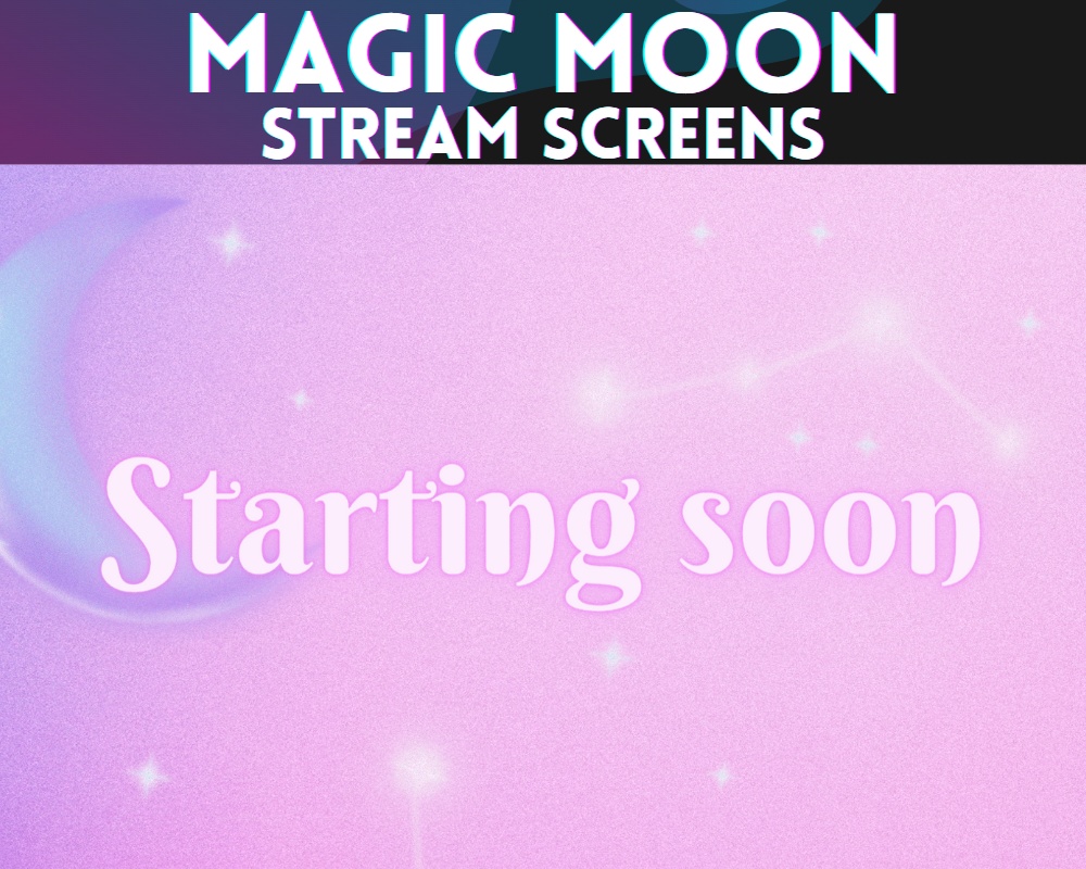 Magic Moon - Animated Stream Screens | Cute - Pastel - Starting soon - BRB - Stream Ending - Offline | Twitch - Youtube |
