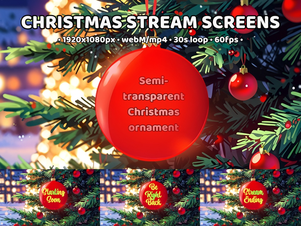 ANIMATED Stream Screens CHRISTMAS Semi-transparent Christmas ornament Xmas Holiday Winter Ornament Ball Vtuber Background Starting Soon Brb