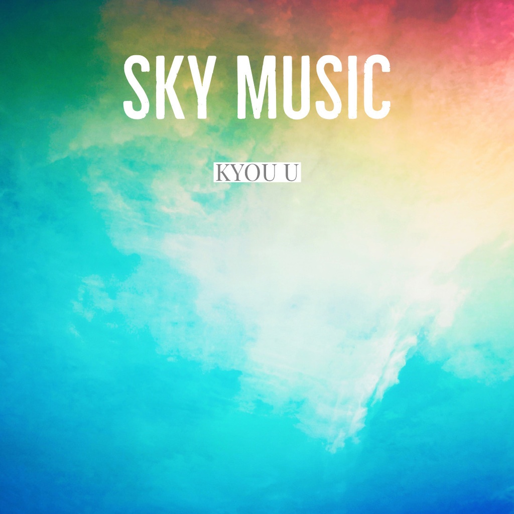 [アンビエント&ヒーリングミュージック] SKY MUSIC