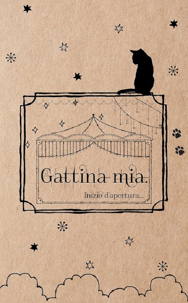 Gattina mia.Inizo d'apertura…