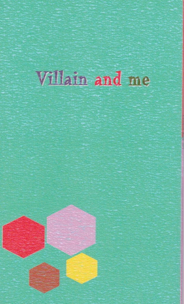 Villain and me