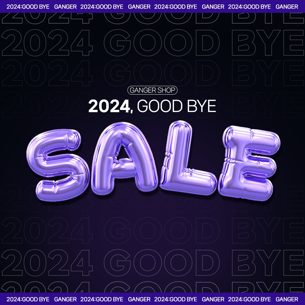 GOOD BYE 2024 SALE [GANGER SHOP]