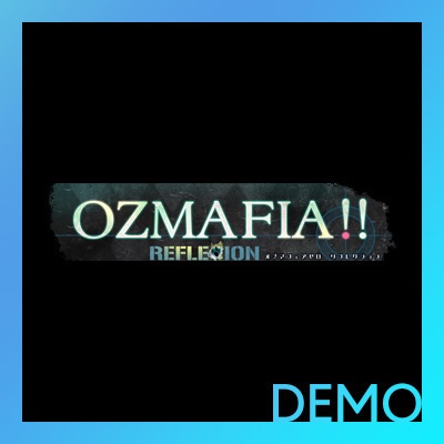 『OZMAFIA!! - RefleXion-』デモ版
