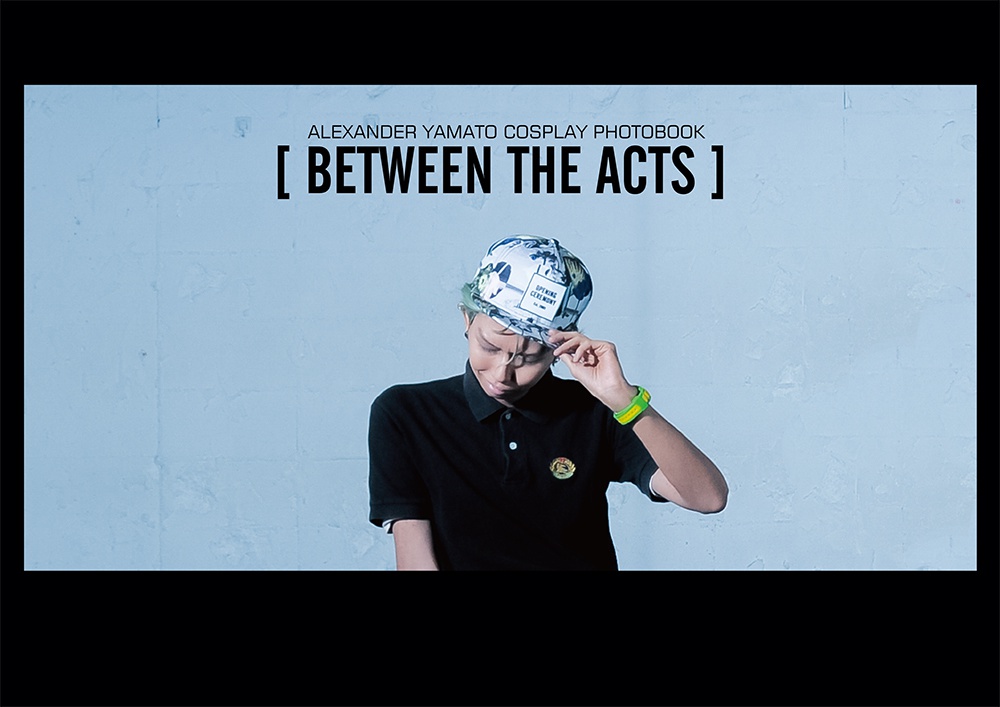 【BETWEEN THE ACTS】