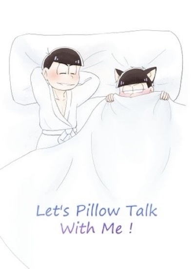 Let's Pillow Talk With Me!