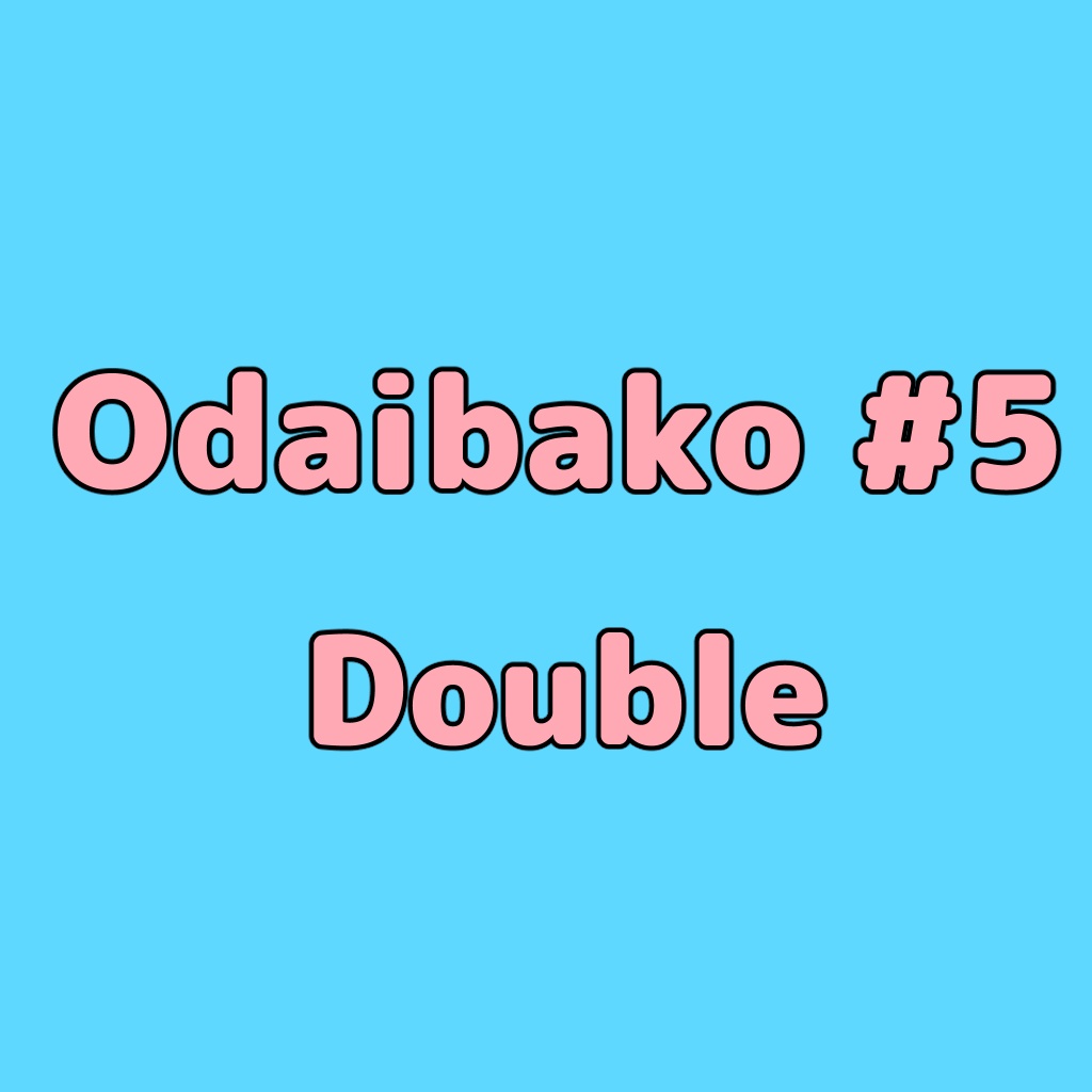 Odaibako#5_Double