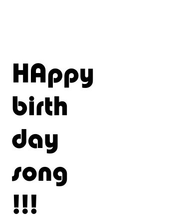 HAppy birth day song!!!