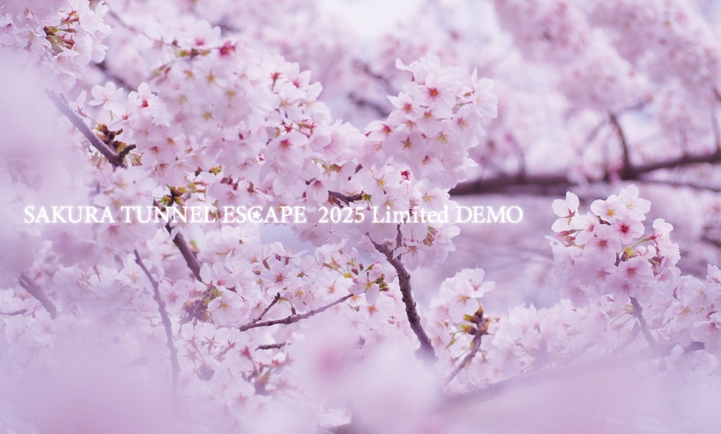 SAKURA TUNNEL ESCAPE 2025 Limited DEMO