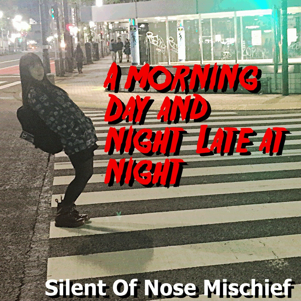【DL】Silent Of Nose Mischief 1st Concept EP  「A morning  Day and night  Late at night」