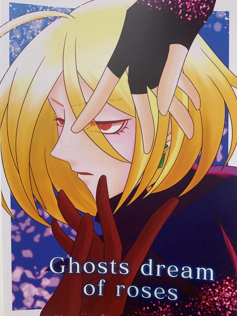 Ghosts dream of roses