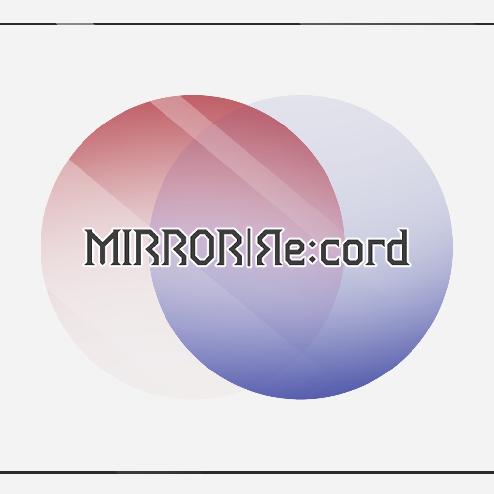 【エモクロアTRPG】MIRROR|Re:cord