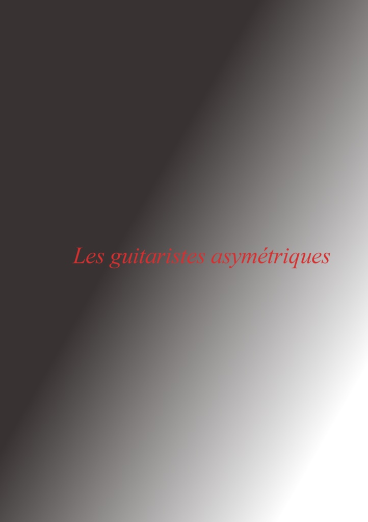 Les guitaristes asymétriques