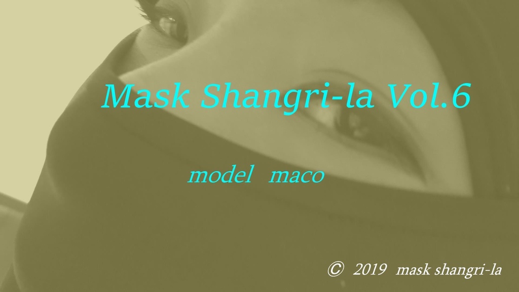 Mask Shangri-la vol.6