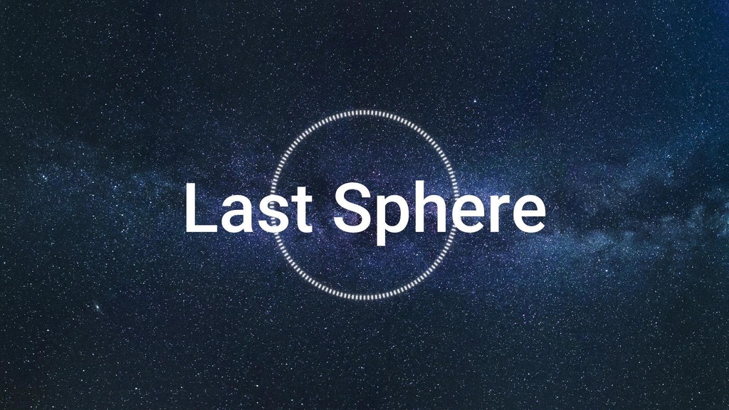 【フリー音楽】Last Sphere【ボカロ】