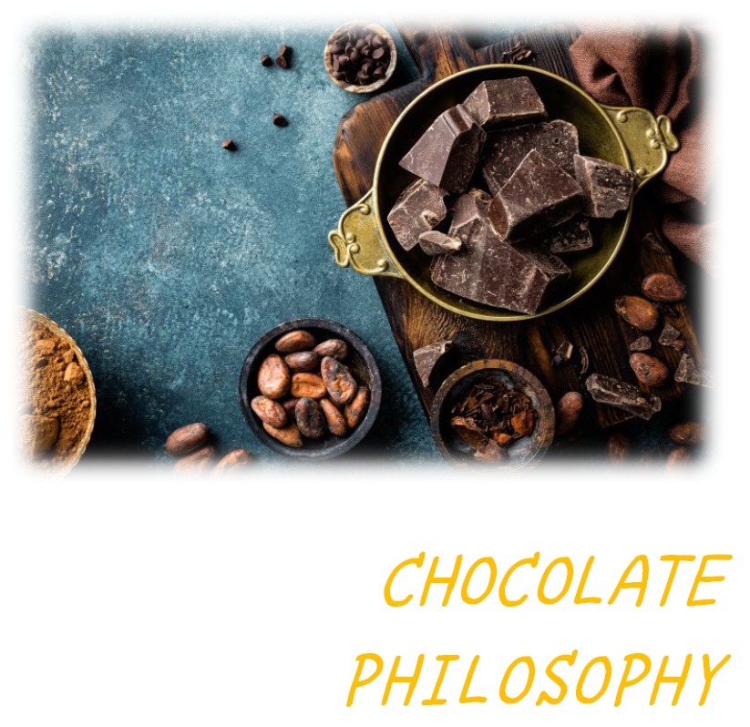 CHOCOLATE PHILOSOPHY