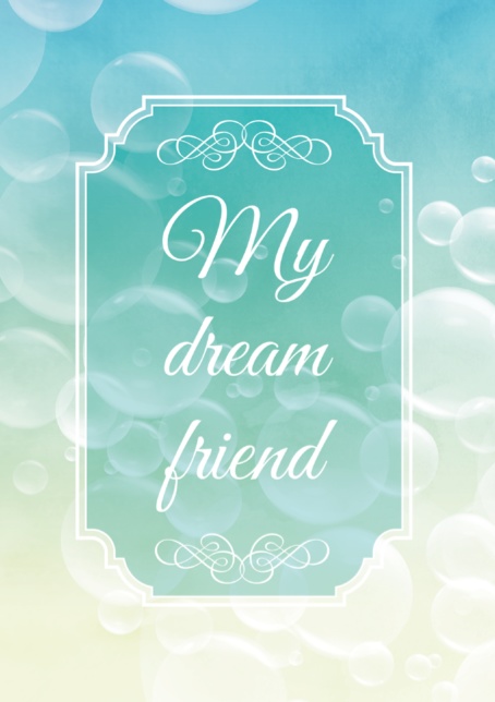 My dream friend