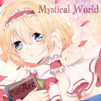 Mystical World【CielArc】