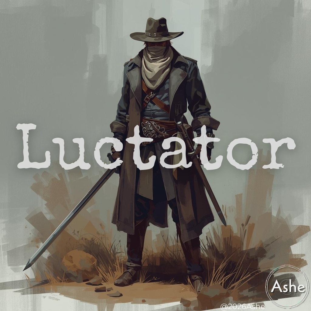 【高音質WAV】Luctator（ルクタトール） / Ashe