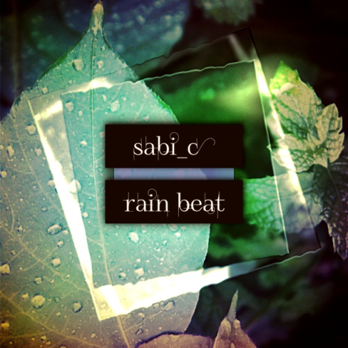[MISO-002] sabi_c - rain beat remix
