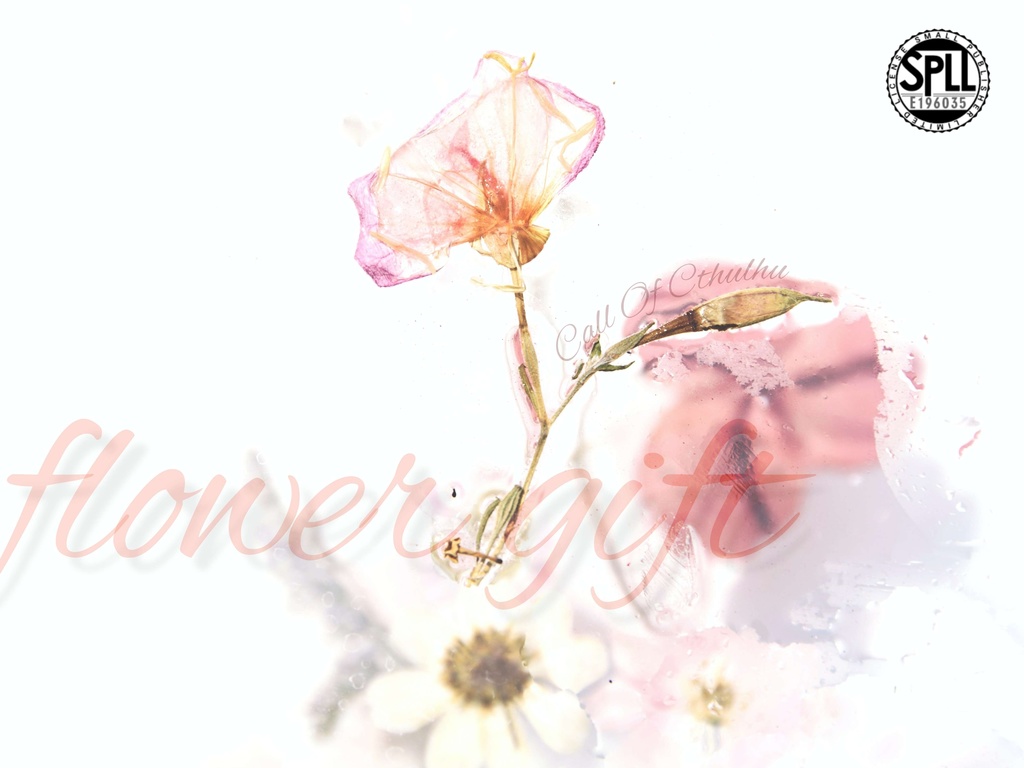 クトゥルフ神話TRPG「flower gift」 【SPLL：E196035】