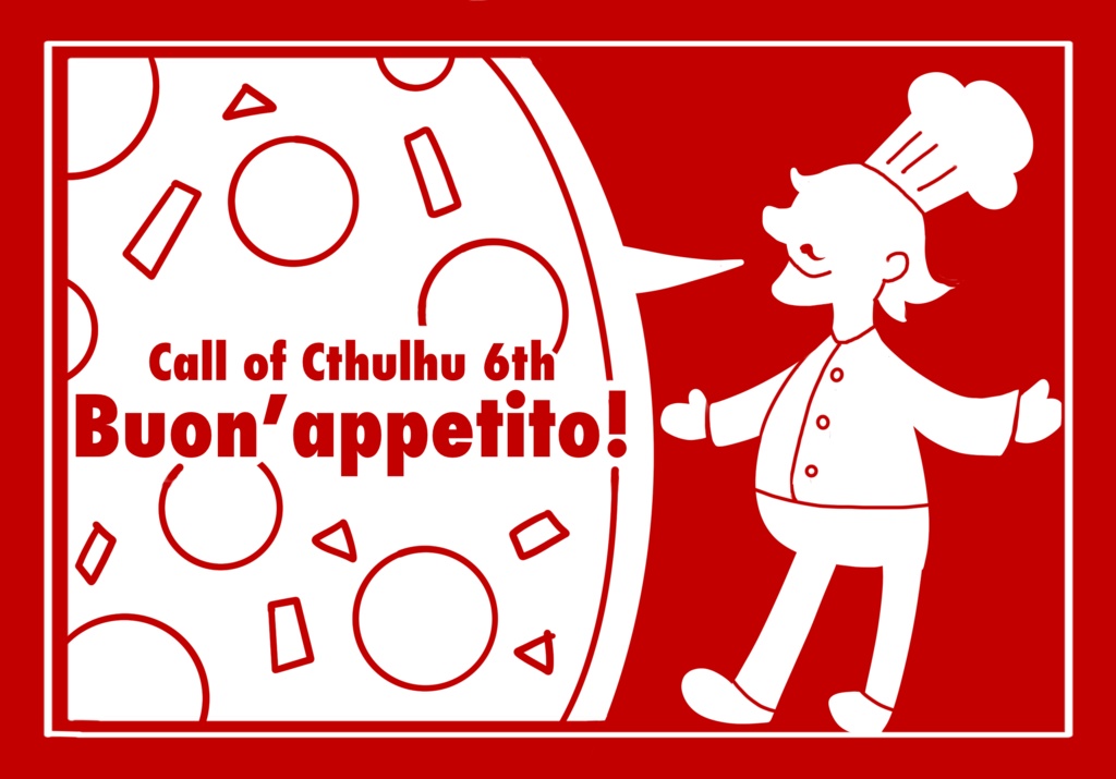 【CoC6版】Buon'appetito!