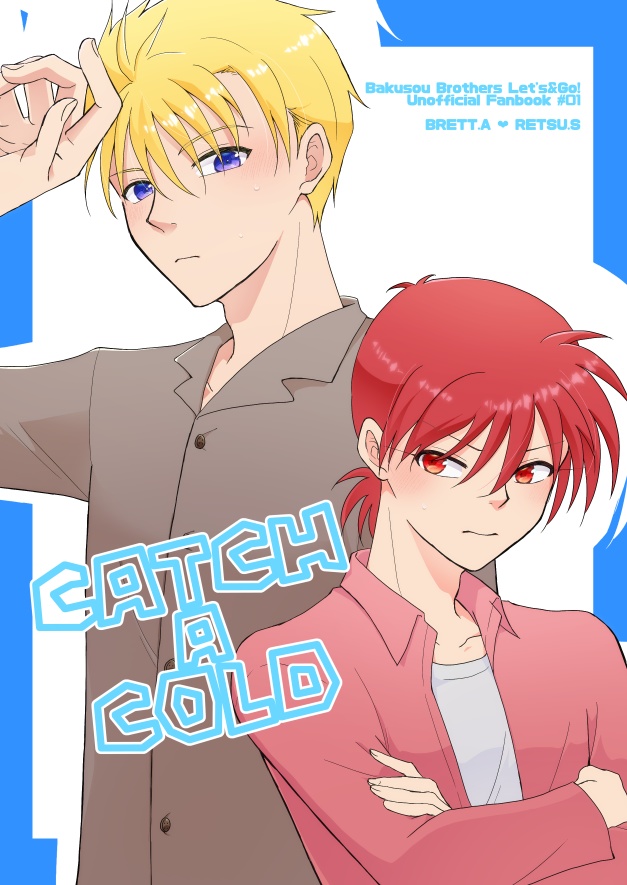 CATCH A COLD