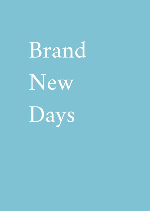 Brand new Days