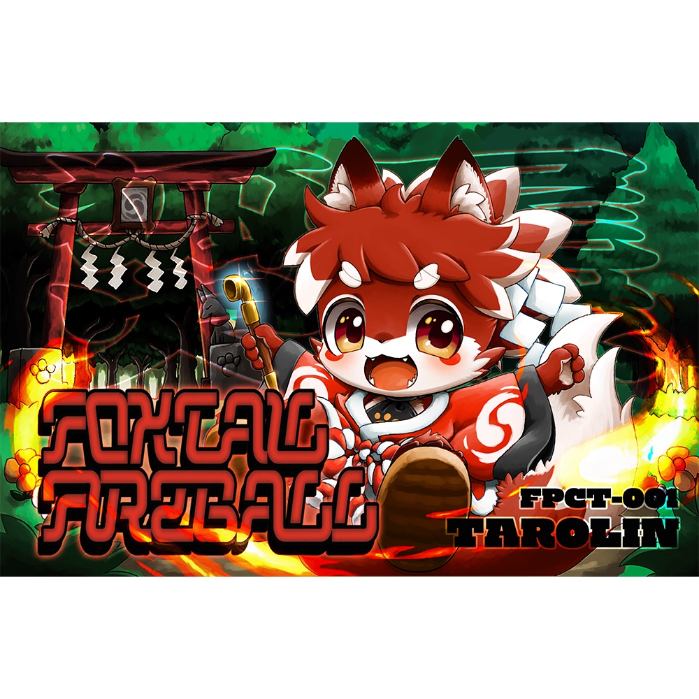 [FPCT-001] TAROLIN - Foxtail Fireball