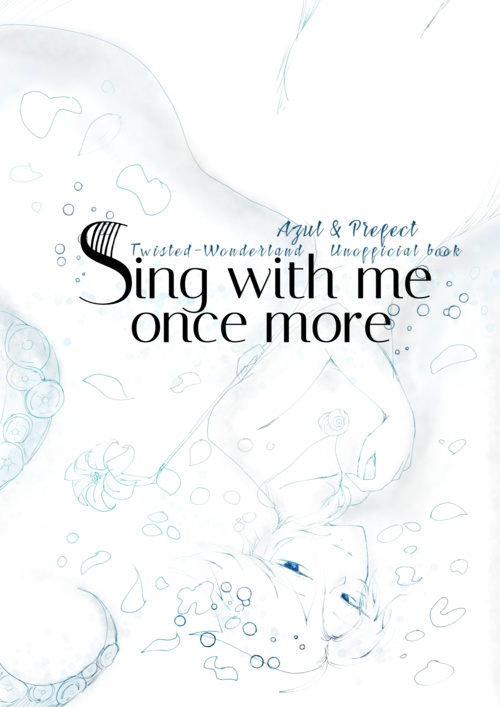 Sing with me once more