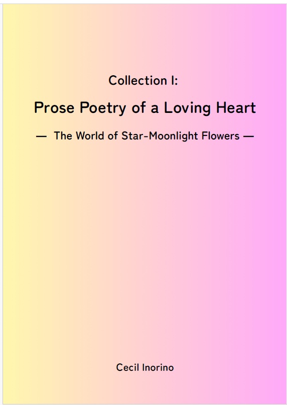 Collection I: Prose Poetry of a Loving Heart | The World of Star-Moonlight Flowers